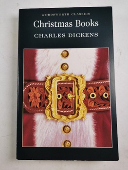 Charles Dickens: Christmas Books