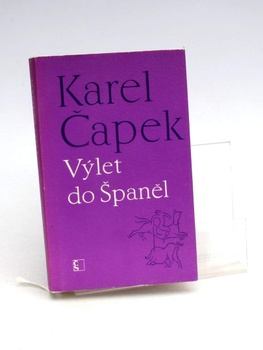 Kniha Karel Čapek: Výlet do Španěl 