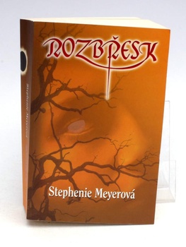 Kniha Stephenie Meyerová: Rozbřesk