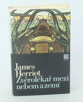 Kniha J. Herriot: Zvěrolékař mezi nebem a zemí