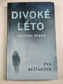 Eva Bešťáková: Divoké léto Jáchyma Šebka