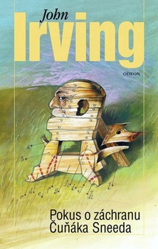 John Irving: Pokus o záchranu Čuňáka Sneeda Pevná (2010)