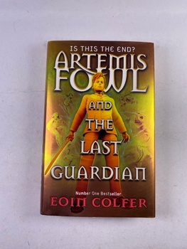 Eoin Colfer: Artemis Fowl and the Last Guardian