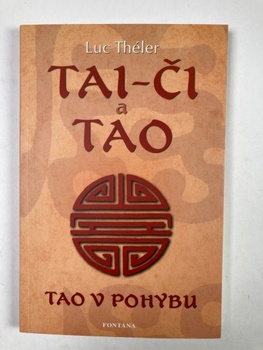 Théler Luc: Tai-či a tao – Tao v pohybu
