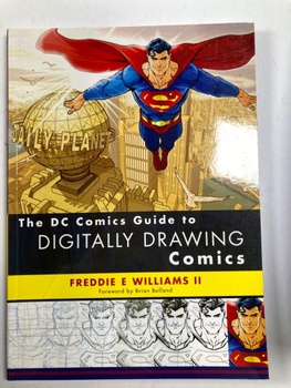 Freddie E Williams II: The DC Comics Guide to Digitally Drawing Comics