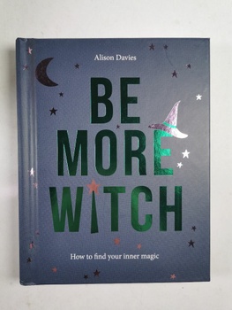 Alison Davies: Be More Witch