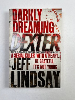Jeff Lindsay: Darkly Dreaming Dexter