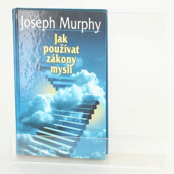 Kniha Jak používat zákony mysli Joseph Murphy