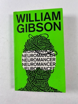 William Gibson: Neuromancer Měkká 1997