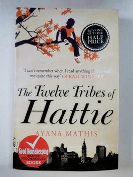 Ayana Mathis: The Twelve Tribes of Hattie
