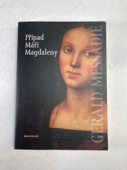 Gerald Messadié: Případ Máří Magdaleny