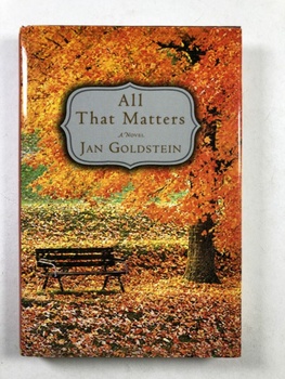 Jan Goldstein: All That Matters