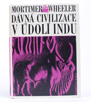 Kniha Wheeler: Dávna civilizácia v údolí Indu