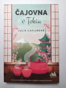 Julie Caplinová: Čajovna v Tokiu