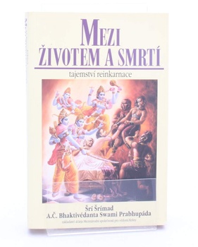 Kniha Šrí Šrímad - Mezi životem a smrtí