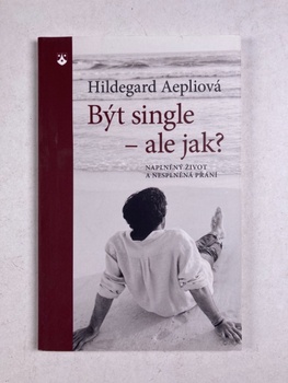 Hildegard Aepliová: Být single - ale jak?