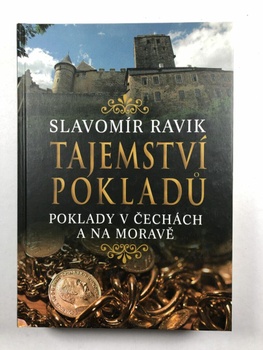 Slavomír Ravik: Tajemství pokladů - Poklady v Čechách a na Moravě