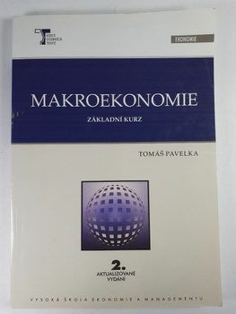 Tomáš Pavelka: Makroekonomie, základní kurz (3.vydání) 2. vydání