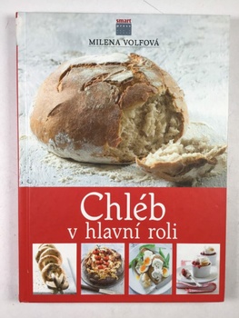 Milena Volfová: Chléb v hlavní roli