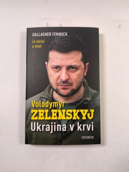 Fenwick Gallagher: Volodymyr Zelenskyj – Ukrajina v krvi