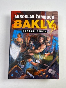 Miroslav Žamboch: Bakly – Hledání smrti