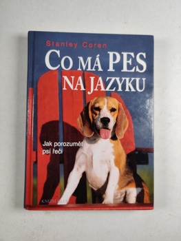 Stanley Coren: Co má pes na jazyku Pevná (2007)