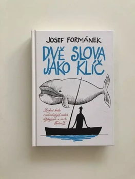 Josef Formánek: Dvě slova jako klíč