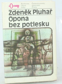 Kniha Zdeněk Pluhař: Opona bez potlesku
