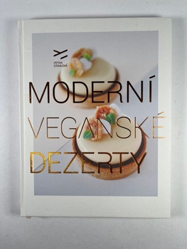 Petra Stahlová: Moderní veganské dezerty