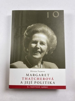 Hynek Fajmon: Margaret Thatcherová a její politika