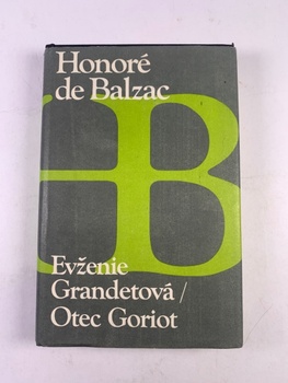 Honoré De Balzac: Evženie Grandetová / Otec Goriot