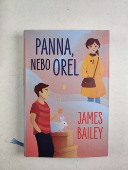 James Bailey: Panna, nebo orel