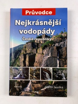 Martin Janoška: Nejkrásnější vodopády České republiky Pevná (2008)