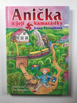 Ivana Peroutková: Anička a její kamarádky