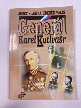 Josef Slanina: Generál Karel Kutlvašr