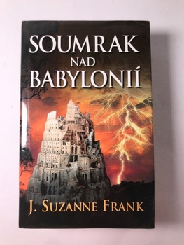 Susanne J. Frank: Soumrak nad Babylonií