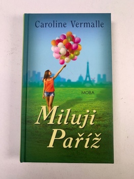 Caroline Vermalle: Miluji Paříž