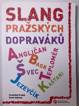 František Prošek: Slang pražských dopraváků
