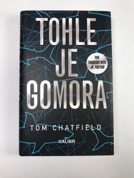 Tom Chatfield: Tohle je Gomora