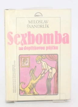 Miloslav Švandrlík: Sexbomba na doplňkovou půjčku