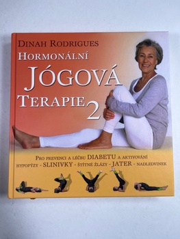 Dinah Rodrigues: Hormonální jógová terapie 2