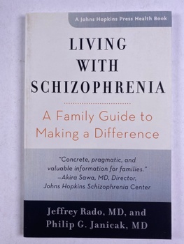 Living with Schizophrenia: A Family Guide to Making a Difference