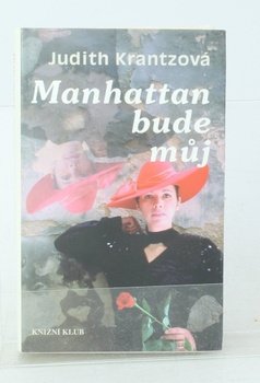 Kniha Judith Krantzová: Manhattan bude můj