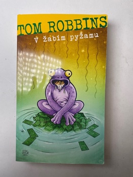 Tom Robbins: V žabím pyžamu Měkká (2015)