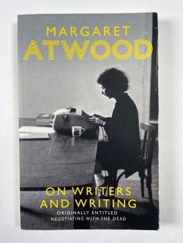Margaret Atwood: On Writers and Writing