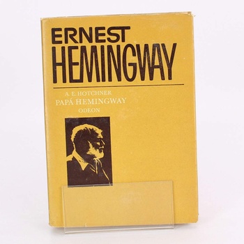 Biografie Odeon Papá Hemingway A. E. Hotchner