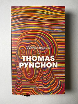 Thomas Pynchon: Výkřik techniky