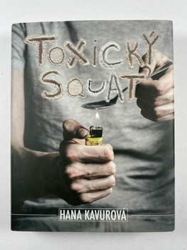 Hana Kavurová: Toxický squat