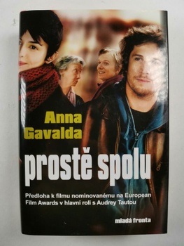 Anna Gavalda: Prostě spolu Pevná (2008)