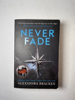 Bracken Alexandra: Never Fade (The Darkest Minds, #2)